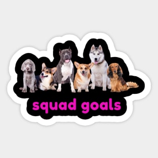 Dog Squad Goals Sticker